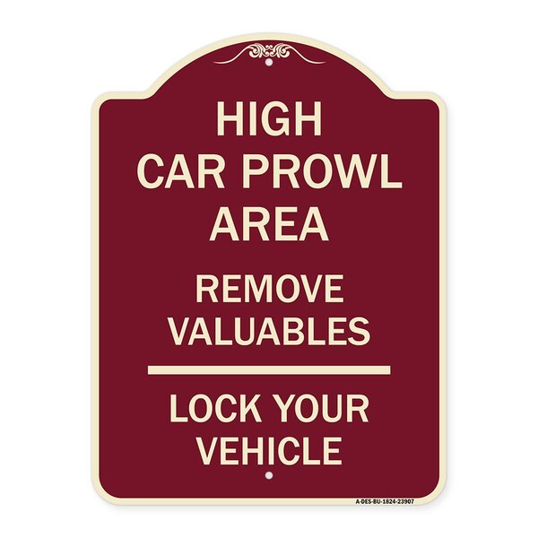 Signmission High Car Prowl Area Remove Valuables Lock Your Vehicle Heavy-Gauge Alum Sign, 24" H, BU-1824-23907 A-DES-BU-1824-23907 - main